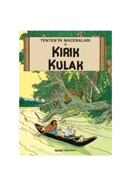 Tenten’in Maceraları Kırık Kulak: Eşsiz Çizgi Roman Deneyimi ve Detaylı Hikâye Özellikleri