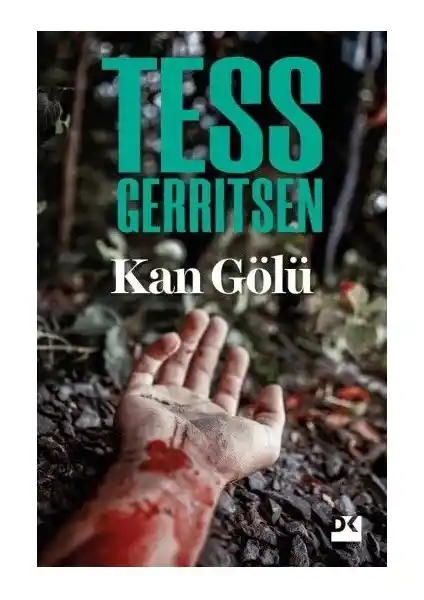Tess Gerritsen'in Kan Gölü Romanı Gerilim ve Bilimsel Unsurlarla Dolu Bir Eser