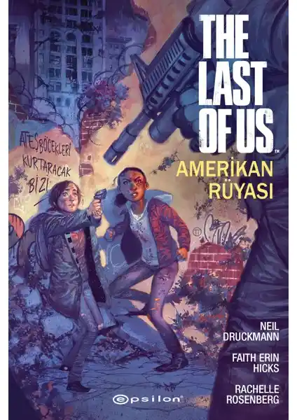 The Last Of Us Amerikan Rüyası Çizgi Romanı: Hikaye, Görsel ve Tematik Analizi
