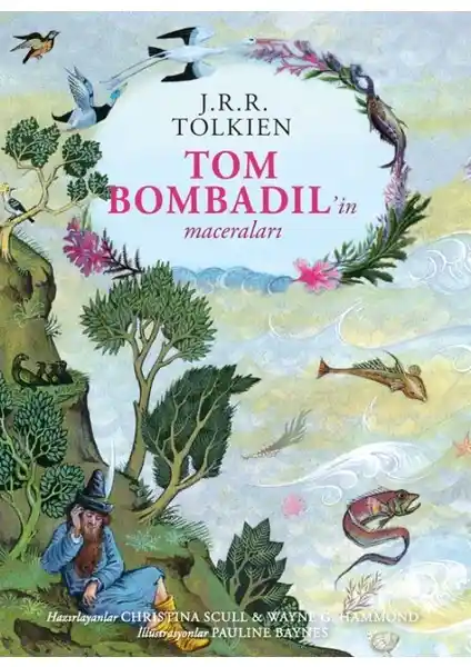 Tom Bombadil’in Maceraları Eseri: Tolkien’in Edebiyat Dünyasında Özgün ve Zengin Bir Yolculuk