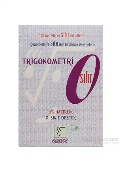 Trigonometri Sıfır: Temel Seviyede Öğrenciler İçin Güncel ve Kullanışlı Eğitim Kitabı