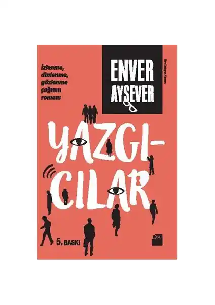 Yazgıcılar Enver Aysever'in Modern Şehir ve Psikoloji Temalı Eseri