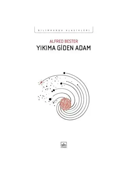 Yıkıma Giden Adam: Alfred Bester'in Bilimkurgu Klasiği 2016 Türkçe Basımı