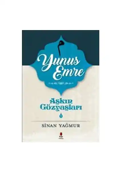 Yunus Emre'nin Hayatı ve Felsefesini Derinlemesine Anlatan Kitap