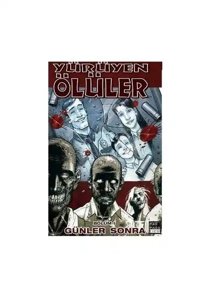 Yürüyen Ölüler Bölüm 1 Günler Sonra: Post-Apokaliptik Çizgi Romanı ve Koleksiyon Değeri