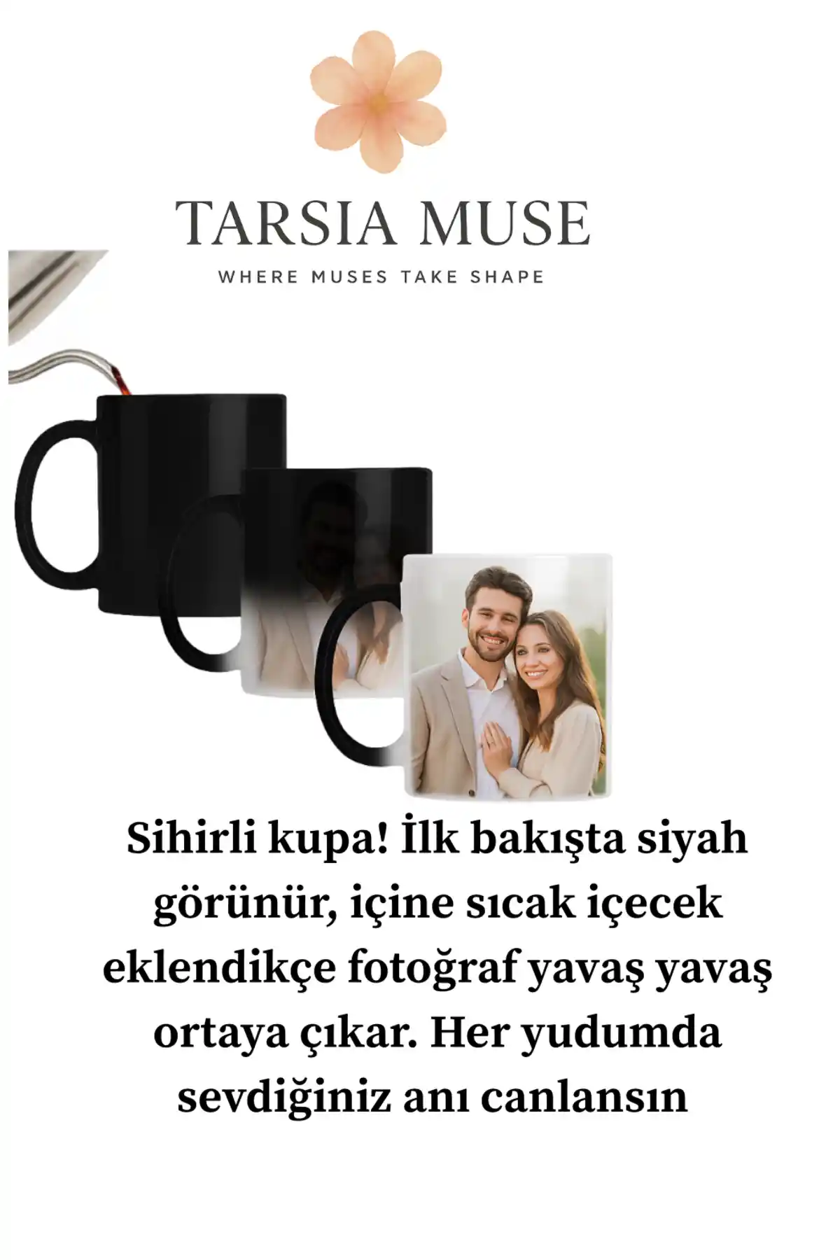 Tarsia Muse Kişiye Özel Resimli Sihirli Fotoğraflı Kupa Isıya Duyarlı Renk Değiştirici