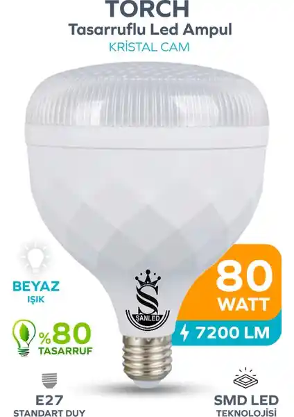 ŞANLED 80W Kristal Tasarruflu E27 Beyaz Işık Torch LED Ampul: Modern ve Ekonomik Aydınlatma Çözümü