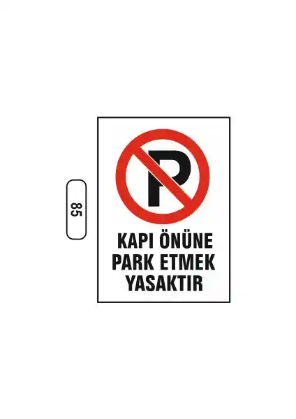 Park Yasağı ve Garaj Girişi Uyarı Levhalarının Özellikleri ve Karşılaştırması