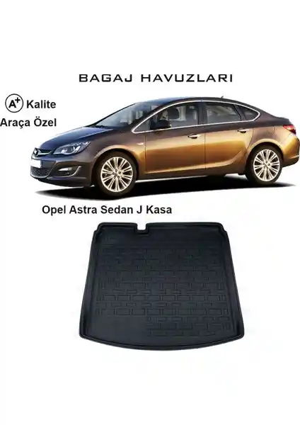 Gün-San Opel Astra J Kasa Sedan 3D Bagaj Havuzu dayanıklı ve estetik koruma çözümü