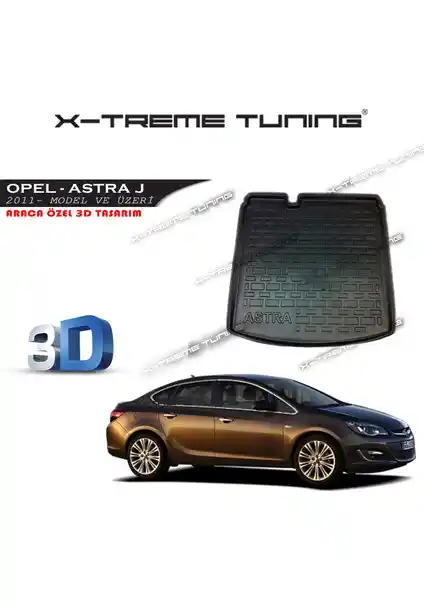Opel Astra J Sedan için dayanıklı ve estetik 3D tasarımlı bagaj havuzu