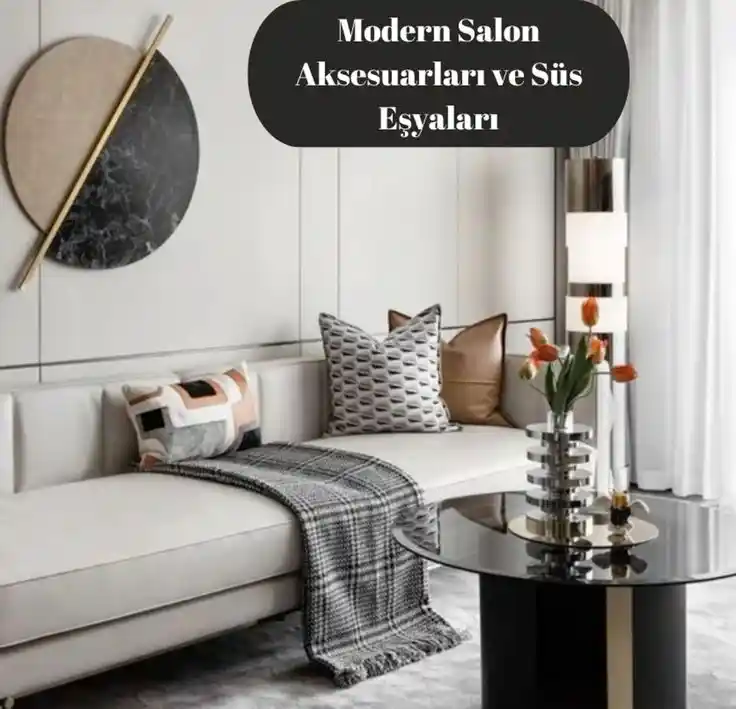 Modern Salon Dekorasyonu İçin Süs Eşyaları ve Dekorasyon İpuçları