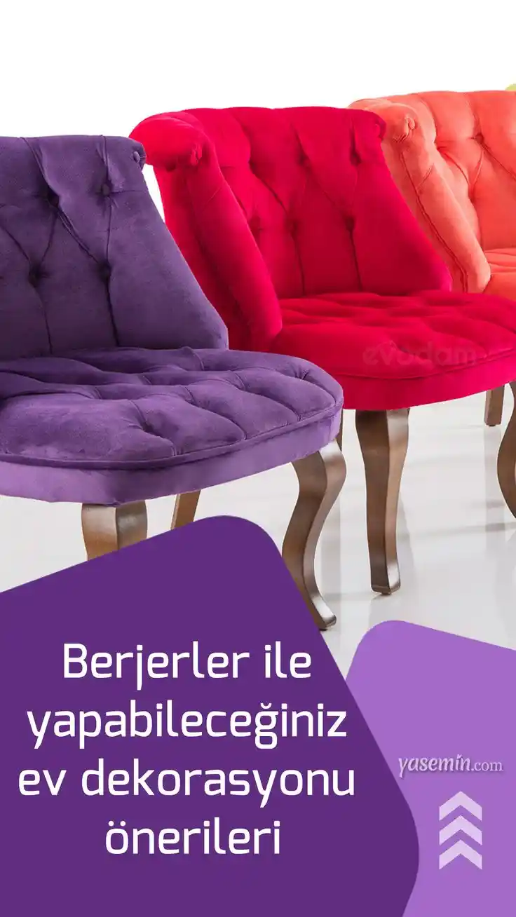 Berjer Modelleri ve Dekorasyonda Kullanım İpuçları Ev Stilini Yansıtmak İçin