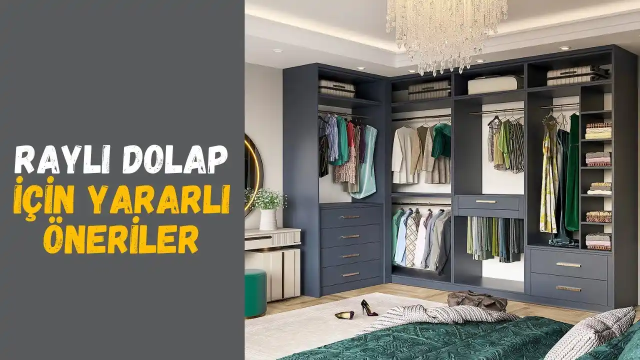 Evinize Uygun Dolap Seçimi İçin Pratik ve Bilgi Dolu Kapsamlı Rehber