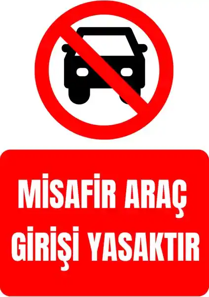 Jas Reklam 35x50 cm Misafir Araç Giriş Yasak Uyarı Levhası Güvenlik ve Düzen Sağlar